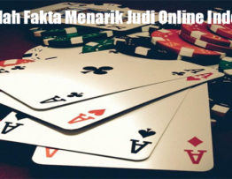Kenalilah Fakta Menarik Judi Online Indonesia