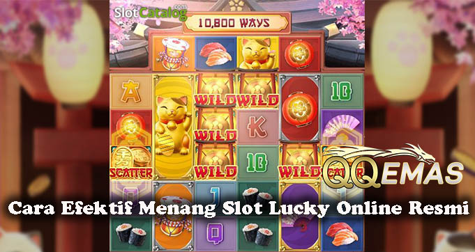 Cara Efektif Menang Slot Lucky Online Resmi